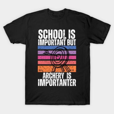 Black t-shirt with colorful archery target graphic and "School is important but archery is importanter" text.
