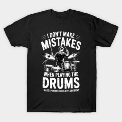 Black t-shirt with humorous drummer design, featuring drum set illustration and witty text, perfect for music enthusiasts.