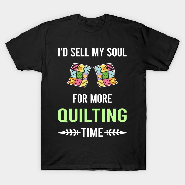 My Soul Quilting Quilt Quilter T-Shirt by Good Day
