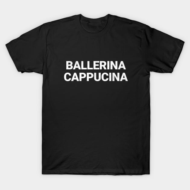 Black cotton T-shirt with "Ballerina Cappucina" text in white, casual wear, perfect for everyday style.