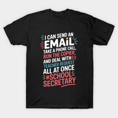Black T-shirt with colorful school secretary slogan, casual style, perfect for office or casual wear.