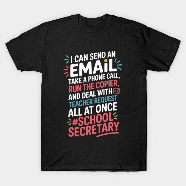 Black T-shirt with colorful school secretary slogan, casual style, perfect for office or casual wear.