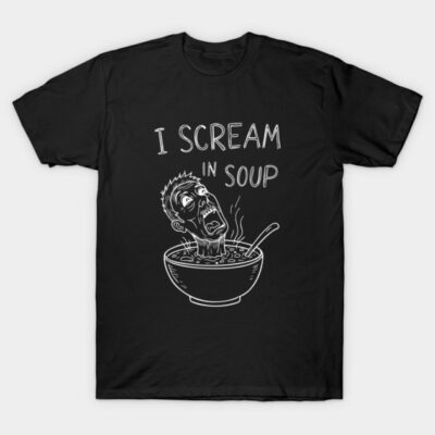 I SCREAM IN SOUP Doodle Art T-Shirt by BTPstudio