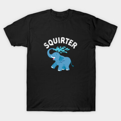 Inappropriate Funny Squirter Embarrassing T-Shirt by MarwinElfida