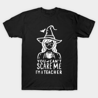 Black Halloween-themed T-shirt with witch and "You Can't Scare Me I'm a Teacher" text, casual style, cotton fabric.