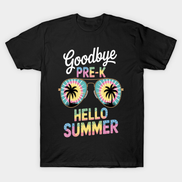 Black t-shirt with "Goodbye Pre-K Hello Summer" text, colorful sunglasses graphic, casual summer wear.