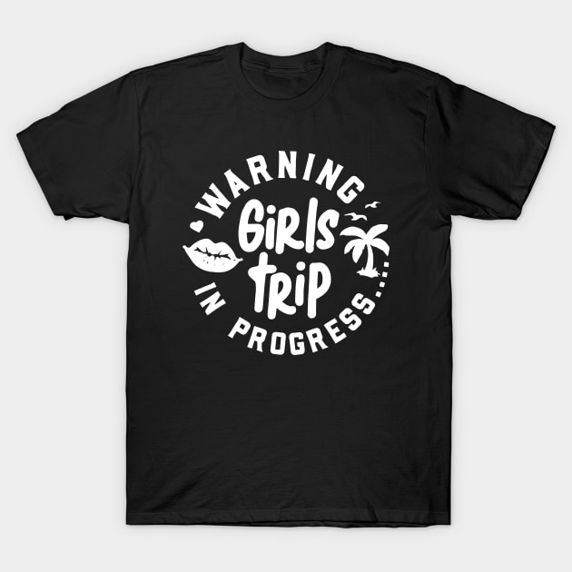 Black t-shirt with "Warning Girls Trip in Progress" white print, casual style, perfect for group outings.