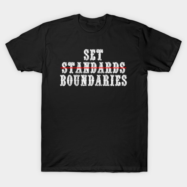 Set Boundaries T-Shirt 1 Black T-shirt with "Set Boundaries" text design, casual style, ideal for everyday wear, made from soft cotton material.