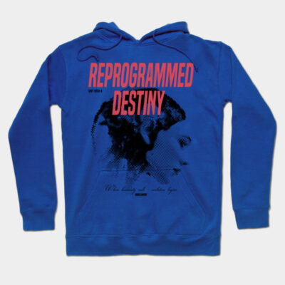 Blue hoodie with "Reprogrammed Destiny" graphic, red text, casual style, cotton material, perfect for everyday wear.