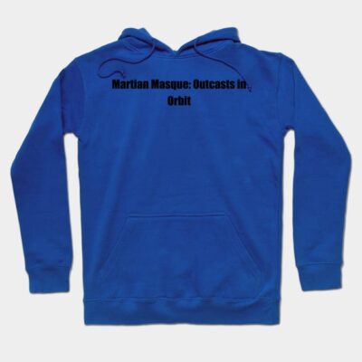 Martian Masque – Outcasts in Orbit Retro Tee Hoodie by WAHAD