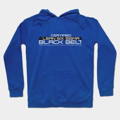 Blue hoodie with "Certified Lean Six Sigma Black Belt" text, casual style, soft fabric, ideal for everyday wear.