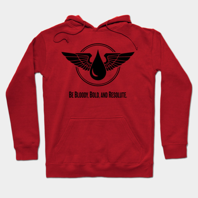 Red hoodie with black winged droplet design and text "Be Bloody, Bold, and Resolute." Cozy cotton blend.