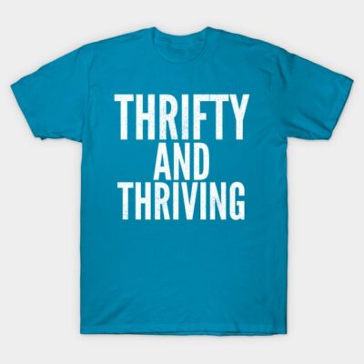 Blue cotton T-shirt with "Thrifty and Thriving" text, casual style, perfect for everyday wear.