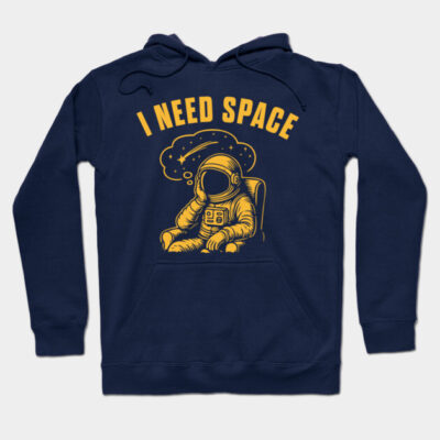 I Need Space Hoodie by stayfrostybro