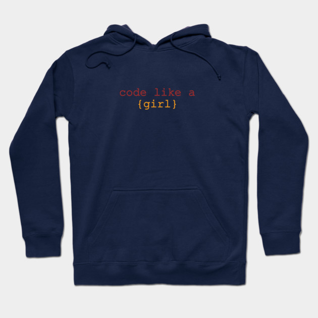 Navy blue hoodie with "code like a {girl}" text, casual style, cotton material, perfect for coding enthusiasts.