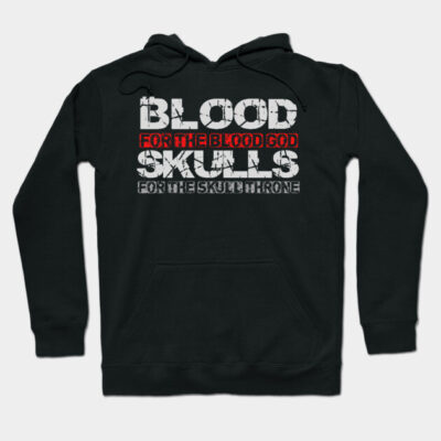 Black hoodie with bold white and red text design, featuring "Blood for the Blood God" slogan, casual style.