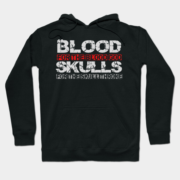 Black hoodie with bold white and red text design, featuring "Blood for the Blood God" slogan, casual style.