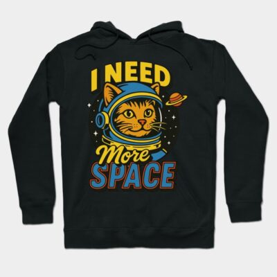 I Need More Space Cat Astronaut Gift Hoodie by A Freedom Space