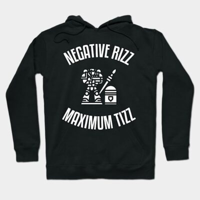 Black hoodie with "Negative Rizz Maximum Tizz" graphic, casual style, cotton blend, unisex.