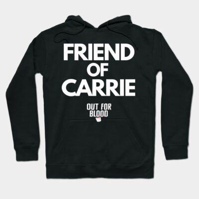 Black hoodie with "Friend of Carrie" text in bold white, casual style, perfect for everyday wear.