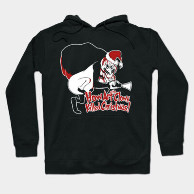Black hoodie with festive graphic and text, "How Art the Clown Killed Christmas," perfect for holiday wear.