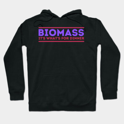 Black hoodie with "Biomass It's What's for Dinner" slogan in purple and pink, casual wear, cotton blend material.