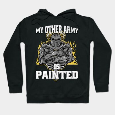 Black hoodie with knight graphic and "My Other Army is Painted" text, perfect for casual wear and gaming enthusiasts.