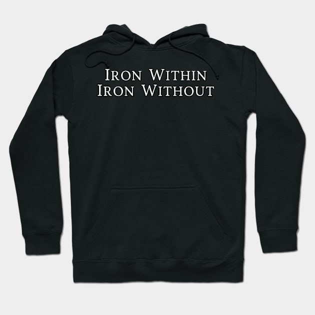 Black hoodie with "Iron Within Iron Without" text, casual style, cotton material, perfect for everyday wear.