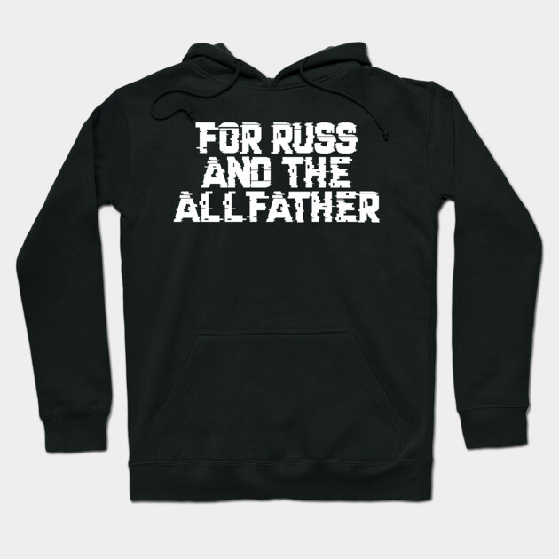Black hoodie with "For Russ and the Allfather" text, casual style, cotton material, perfect for everyday wear.