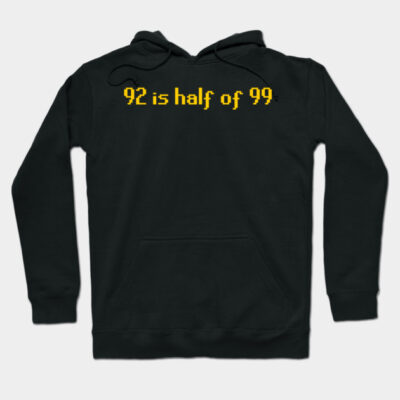 Black hoodie with yellow "92 is half of 99" text, casual style, cotton material, suitable for everyday wear.
