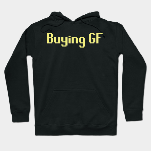 Black hoodie with yellow "Buying GF" text, casual unisex design, soft cotton blend, perfect for gaming enthusiasts.