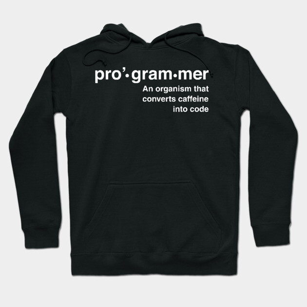 Black hoodie with "pro·gram·mer" text, humorous definition, cozy cotton material, perfect for tech enthusiasts.