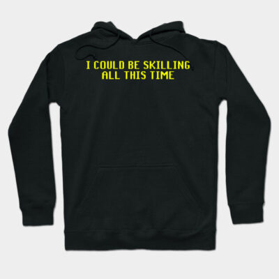 Black hoodie with yellow pixel text "I Could Be Skilling All This Time," casual wear, cozy cotton material.