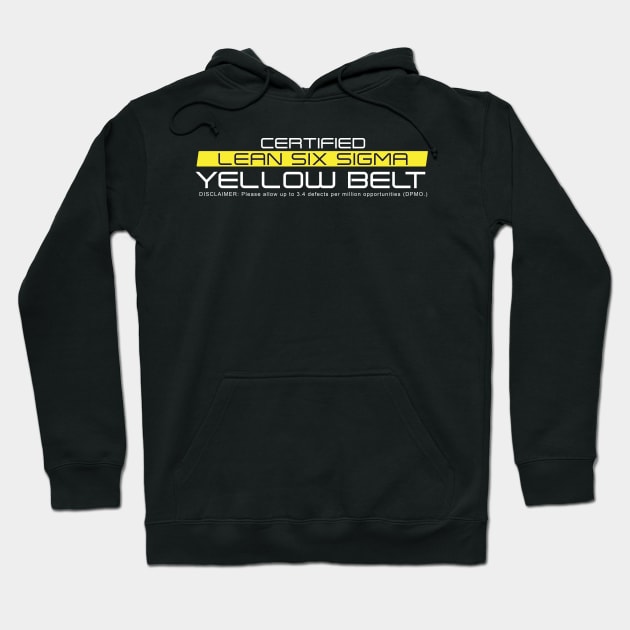 Black hoodie with "Certified Lean Six Sigma Yellow Belt" text, casual style, ideal for training or everyday wear.