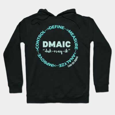 Black hoodie with DMAIC Lean Six Sigma design, featuring teal text and circular diagram, ideal for casual wear.