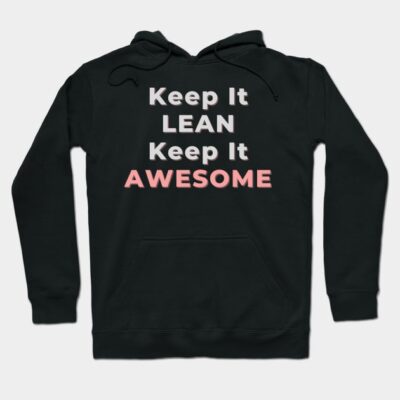 Black hoodie with motivational text "Keep It Lean Keep It Awesome" in bold white and pink font, casual style.