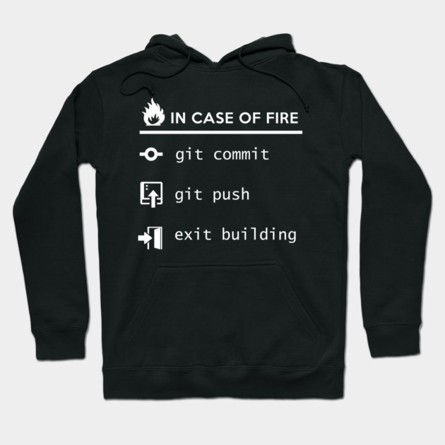 Black hoodie with "In Case of Fire" programming joke text, casual style, cotton blend, unisex, perfect for developers.