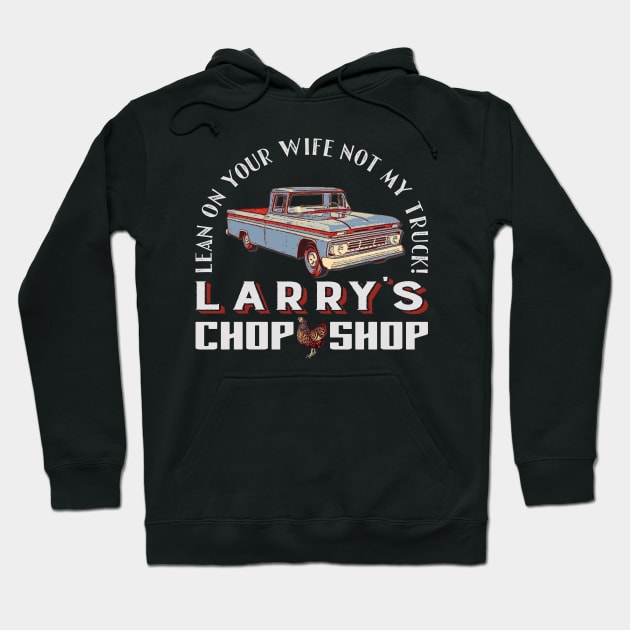 Black hoodie with vintage truck print, text design "Lean on Your Wife Not My Truck," casual style, cotton material.