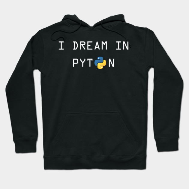 Black hoodie with "I Dream in Python" text, featuring a colorful Python logo. Perfect for coding enthusiasts.