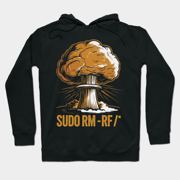 Black hoodie with a graphic explosion design and "SUDO RM -RF /*" text, ideal for tech enthusiasts.