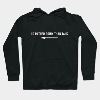 Black hoodie with "I'd Rather Drink Than Talk" text, featuring a casual style and cozy material for comfort.