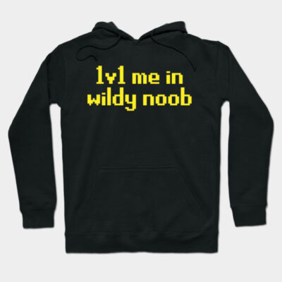 Black hoodie with "1v1 me in wildy noob" in yellow pixelated text, gaming style, casual wear, cotton blend.