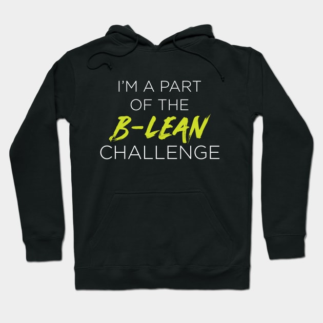 B-LEAN PART OF Hoodie by DYNAMAXX