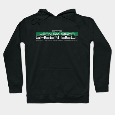 Black hoodie with "Lean Six Sigma Green Belt" text, front pocket, drawstrings, casual wear, cotton blend material.