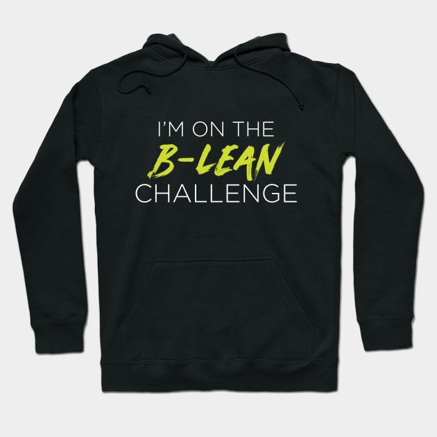 Black hoodie with "I'm on the B-Lean Challenge" text, casual style, perfect for fitness enthusiasts.