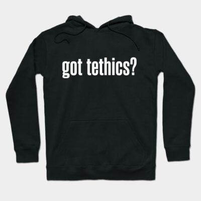 Black hoodie with "got tethics?" text in white, casual style, cotton blend, suitable for everyday wear.