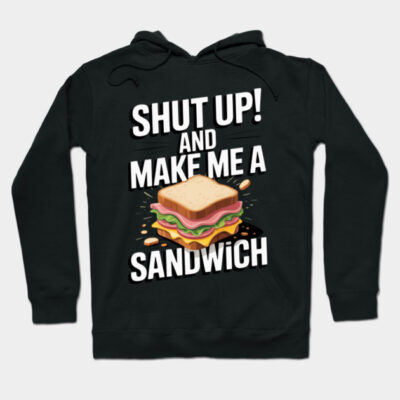 Black hoodie with bold text and sandwich graphic, casual style, perfect for cozy wear or gifting, cotton blend material.