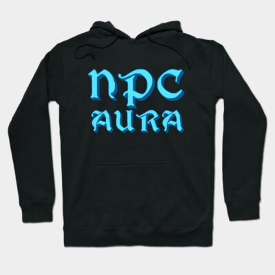 NPC aura in Aqua Hoodie by love-fi