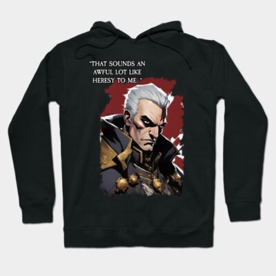 Black hoodie with graphic design and text "That sounds an awful lot like heresy to me," casual and comfortable style.