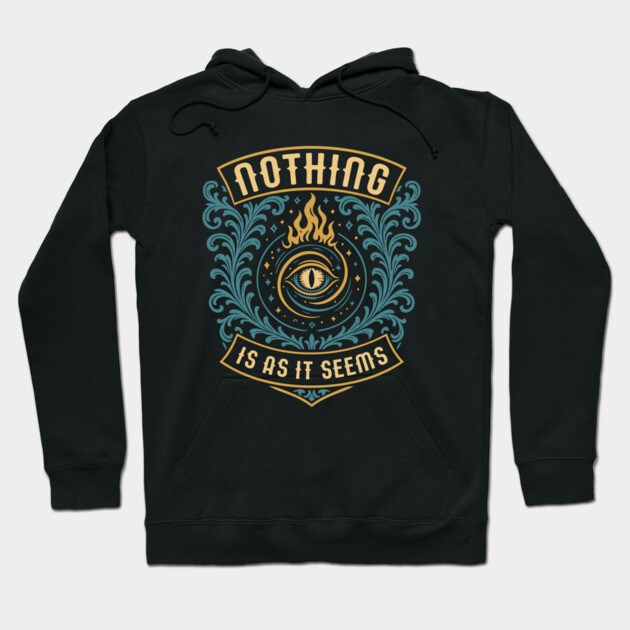 Black hoodie with mystical design, featuring an eye and flames, text "Nothing Is As It Seems," casual streetwear style.